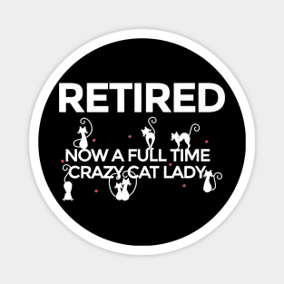 Funny Retiret Crazy Cat Lady Mom Grandma Magnet